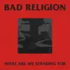 What Are We Standing For - Single album lyrics, reviews, download