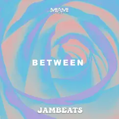 Between - Single by JamBeats album reviews, ratings, credits