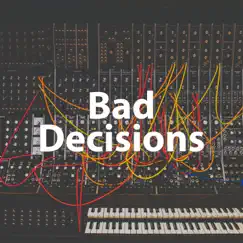 Bad Decisions (Piano & Beats Version) Song Lyrics