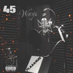 45 Ways - Single by Flaaamee album reviews, ratings, credits