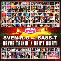 Never Talkin' (Sven-R-G vs. Bass-T) [Club Mix] Song Lyrics