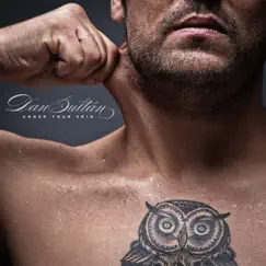 Under Your Skin - Single by Dan Sultan album reviews, ratings, credits