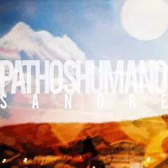 Sangre - Single by Pathos Humano album reviews, ratings, credits