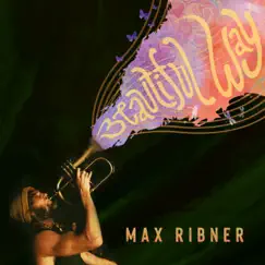 Beautiful Way - Single by Max Ribner album reviews, ratings, credits