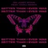 Better Than I Ever Was (feat. Carli Renee) - Single album lyrics, reviews, download