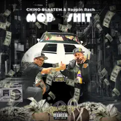 Mob Shit - Single by Chino Blastem & Rappin Rach album reviews, ratings, credits