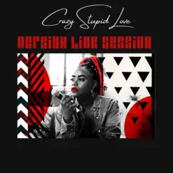 Crazy Stupid Love (feat. Jo Cocco) [Version Live Session] - Single by Cherri V album reviews, ratings, credits