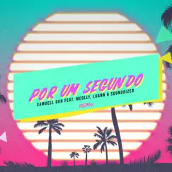 Por um Segundo (Remix) - Single by Samuell Gun, SounDDizer & Meolly album reviews, ratings, credits