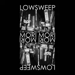 Mori Mori - Single by Low Sweep album reviews, ratings, credits