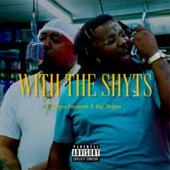 With The Shyts - Single by Poppa Hussein & Big Poppa album reviews, ratings, credits