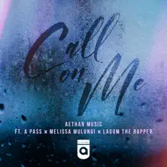 Call On Me (feat. A Pass, Melissa Mulungi & Lagum the Rapper) Song Lyrics