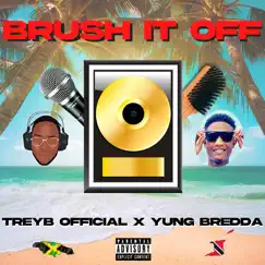 Brush It Off (feat. Yung Bredda) Song Lyrics