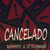 Cancelado - Single album lyrics, reviews, download
