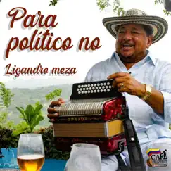 Para Politico No by Lisandro Meza album reviews, ratings, credits