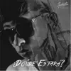 Donde Estara - Single album lyrics, reviews, download