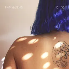 Tic Toc - Single by Cris Velacris album reviews, ratings, credits