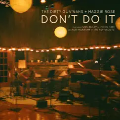 Don't Do It (feat. Wes Bailey & Rob Ingraham) - Single by The Dirty Guv'nahs & Maggie Rose album reviews, ratings, credits
