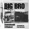 Big Bro (Fresh out Freestyle) - Single album lyrics, reviews, download