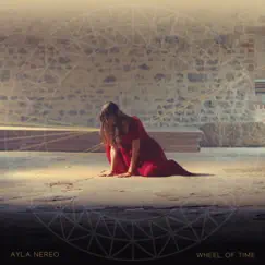 Wheel of Time - Single by Ayla Nereo album reviews, ratings, credits