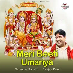 Meri Beeti Umariya - Single by Narender Kaushik & Sanjay Pannu album reviews, ratings, credits