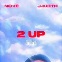 2 Up (feat. J.Keith) Song Lyrics