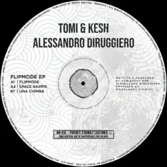 FlipMode - Single by Tomi&Kesh & Alessandro Diruggiero album reviews, ratings, credits