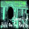 Hold On To Reality song lyrics