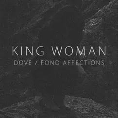 Dove / Fond Affections EP by King Woman album reviews, ratings, credits