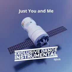 Just You and Me (Exclusive Dance Instrumental) Song Lyrics