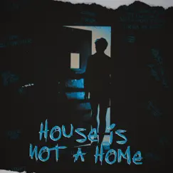 House Is Not a Home - Single by Mikey John album reviews, ratings, credits