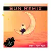 Sun & Moon (Sun Remix) [feat. Anees] - Single album lyrics, reviews, download