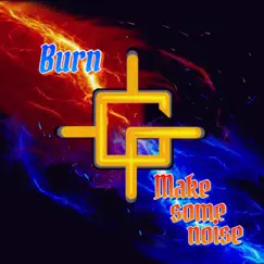 Burn / Make Some Noise - Single by GENUINES album reviews, ratings, credits