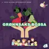 Grønnsaks-Bossa - Single album lyrics, reviews, download