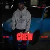 Crew (feat. Ballout2x) - Single album lyrics, reviews, download