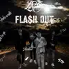 Fla$h Out - Single album lyrics, reviews, download