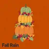 Fall Rain album lyrics, reviews, download
