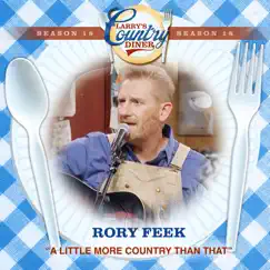 A Little More Country Than That (Larry's Country Diner Season 18) - Single by Rory feek album reviews, ratings, credits