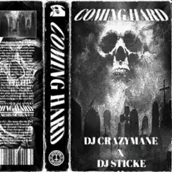 Coming Hard - Single by DJ CRAZYMANE & DJ STICKE album reviews, ratings, credits