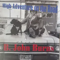High Adventure on the Road (2009) by B. John Burns album reviews, ratings, credits