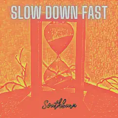 Slow Down Fast Song Lyrics