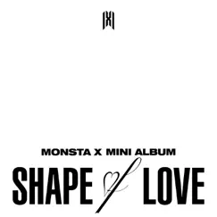 SHAPE of LOVE - EP by MONSTA X album reviews, ratings, credits