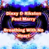 Breathing with No Heart (feat. Marry) - Single album lyrics, reviews, download