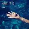 What It Is (feat. Grafezzy) - Single album lyrics, reviews, download