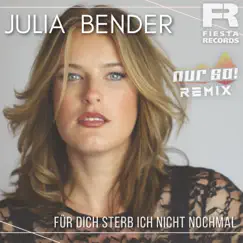 Für dich sterb ich nicht nochmal (Nur So! Remix) - Single by Julia Bender & Nur So! album reviews, ratings, credits