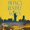 Swing rendez-vous (Et si une chanson pouvait rendre amoureux ?) album lyrics, reviews, download