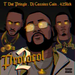 Protocol 2 - Single by Dj Cassius Cain, Tdot Pringle & 42 Slick album reviews, ratings, credits