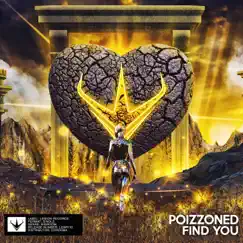 Find You - Single by POIZZONED album reviews, ratings, credits