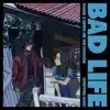 Bad Life (Stripped Back) - Single album lyrics, reviews, download