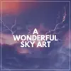 A Wonderful Sky Art album lyrics, reviews, download