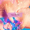 Take Me Out - Single album lyrics, reviews, download